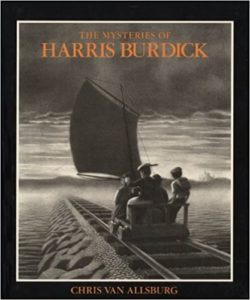 The Mysteries of Harris Burdick By Chris Van Allsburg