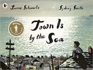 Town Is by the sea   By Joanne Schwartz