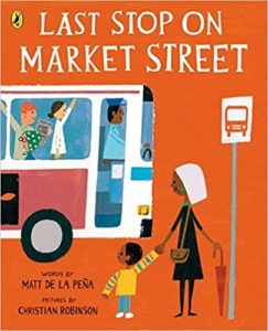 Last Stop On Market Street By Matt de la Peña